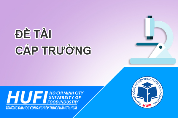 Thông báo tổ chức nghiệm thu đề tài SV NCKH câp Trường 2022-2023