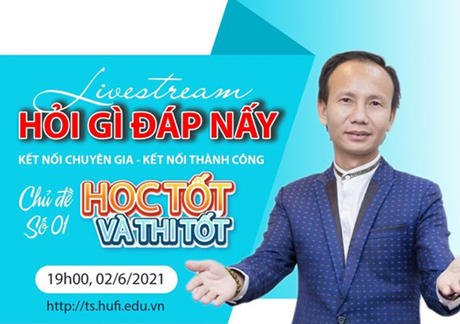 LIVESTREAM TƯ VẤN TUYỂN SINH “HỎI GÌ ĐÁP NẤY” CÙNG CHUYÊN GIA TÂM LÝ, TS. HUỲNH ANH BÌNH